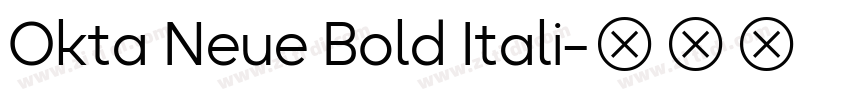 Okta Neue Bold Itali字体转换